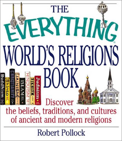 The Everything World's Religions Book: Discover the Beliefs, Traditions, and Cultures of Ancient and Modern Religions used book depot