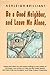 Be a Good Neighbor, and Leave Me Alone: And Other Wry and Riotous Writings [Paperback] Brilliant, Ashleigh