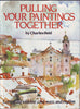 Pulling Your Paintings Together
