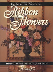 The Secrets of Fashioning Ribbon Flowers used book depot