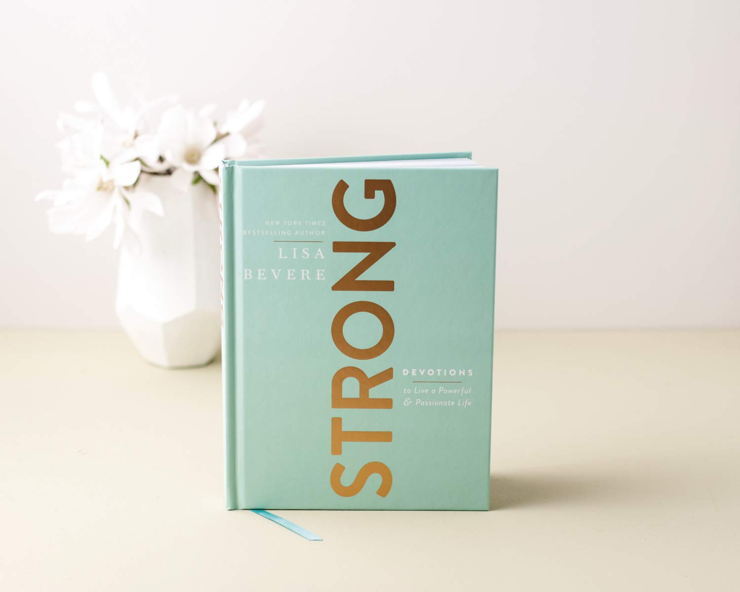 Strong: Devotions to Live a Powerful and Passionate Life (A 90-Day Devotional) – The Perfect Christian Gifts for Women