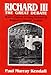 Richard III: The Great Debate Horace Walpole; Thomas More and Paul Murray Kendall