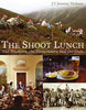 The Shoot Lunch: The Tradition, the Camaraderie and the Craic Hobson, J C Jeremy