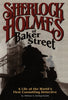 Sherlock Holmes of Baker Street: A Life of the Worlds First Consulting Detective William S BaringGould