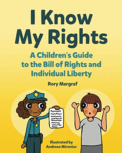 I Know My Rights: A Children's Guide to the Bill of Rights and Individual Liberty used book depot