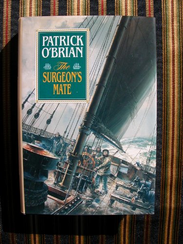 The Surgeon's Mate (Aubrey/Maturin Novels, 7) (Book 7)
