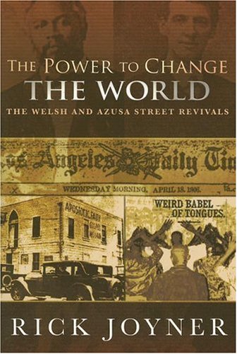 The Power to Change the World: The Welsh and Azusa Street Revivals used book depot