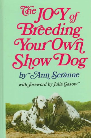 The Joy of Breeding Your Own Show Dog used book depot