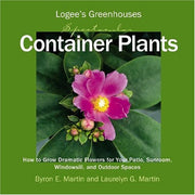 Logee's Greenhouses Spectacular Container Plants: How to Grow Dramatic Flowers for Your Patio, Sunroom, Windowsill, and Outdoor Spaces used book depot