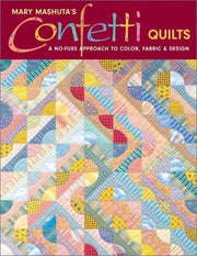 Confetti Quilts: A No-Fuss Approach to Color, Fabric and Design used book depot