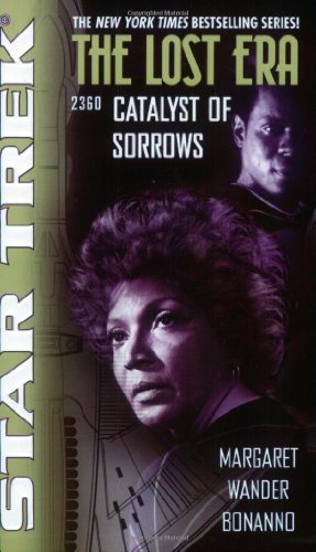 Catalyst of Sorrows: Lost Era 2360 Star Trek: the Lost Era Bonanno, Margaret Wander