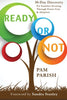 Ready or Not: 30 Days of Discovery For Foster  Adoptive Parents [Paperback] Pam Parish and Sandra Stanley