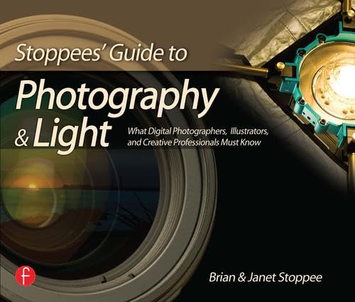 Stoppees' Guide to Photography and Light: What Digital Photographers, Illustrators, and Creative Professionals Must Know used book depot