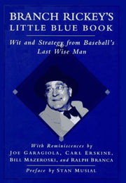 Branch Rickey's Little Blue Book: Wit and Strategy from Baseball's Last Wise Man used book depot