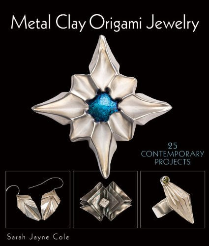 Metal Clay Origami Jewelry: 25 Contemporary Projects used book depot