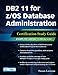 DB2 11 for zOS Database Administration: Certification Study Guide DB2 DBA Certification [Paperback] Lawson, Susan