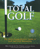 Total Golf: A Comprehensive Guide to Improving Your Game Adams, Mike; Tomasi, T J and Maloney, Kathryn