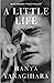 A Little Life [Paperback] Yanagihara, Hanya