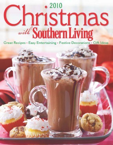 Christmas with Southern Living 2010: Great Recipes * Easy Entertaining * Festive Decorations * Gift Ideas used book depot