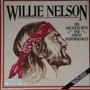 Willie Nelson His Greatest Hits and Finest Performances