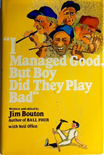 "I Managed Good, But Boy Did They Play Bad" - First 1st Edition used book depot