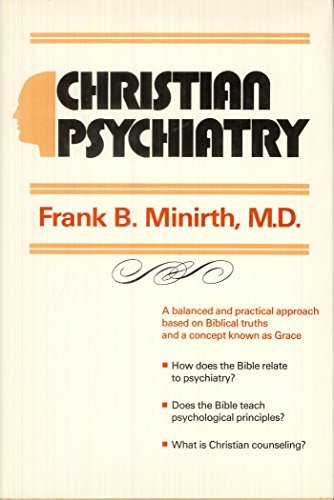 Christian Psychiatry by Frank B Minirth (1977-08-02)