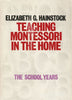 Teaching Montessori in the Home: The School Years