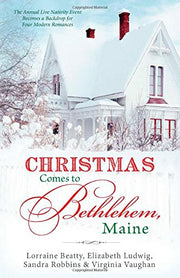 Christmas Comes to Bethlehem, Maine: The Annual Live Nativity Event Becomes a Backdrop for Four Modern Romances (Romancing America) used book depot