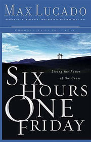 Six Hours One Friday: Chronicles of the Cross (Chronicles of the Cross, 2) used book depot