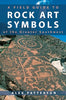 A Field Guide to Rock Art Symbols of the Greater Southwest