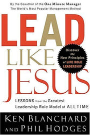 Lead Like Jesus: Lessons from the Greatest Leadership Role Model of All Times used book depot
