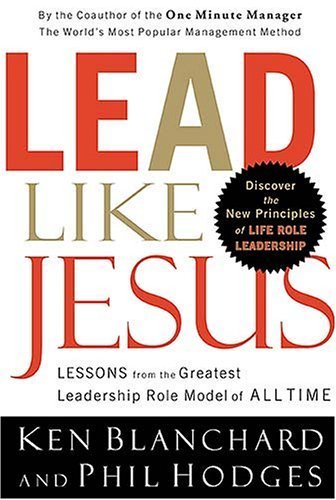 Lead Like Jesus: Lessons from the Greatest Leadership Role Model of All Times used book depot