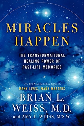 Miracles Happen: The Transformational Healing Power of Past-Life Memories used book depot