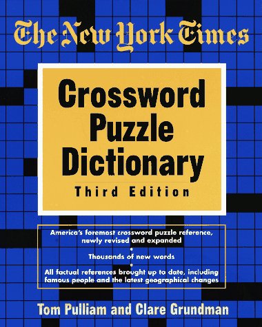 The New York Times Crossword Puzzle Dictionary, Third Edition (Puzzles & Games Reference Guides)