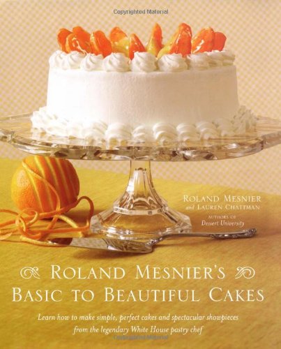 Roland Mesnier's Basic to Beautiful Cakes used book depot