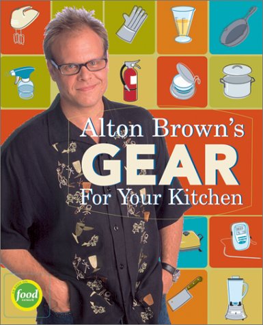 Alton Brown's Gear for Your Kitchen used book depot