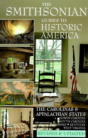 Smithsonian Guides to Historic America, The: The Carolinas and the Appalachian States North Carolina South Carolina Tennessee Kentucky West Virginia used book depot