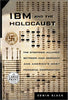 IBM and the Holocaust: The Strategic Alliance Between Nazi Germany and Americas Most Powerful Corporation [Hardcover] Black, Edwin