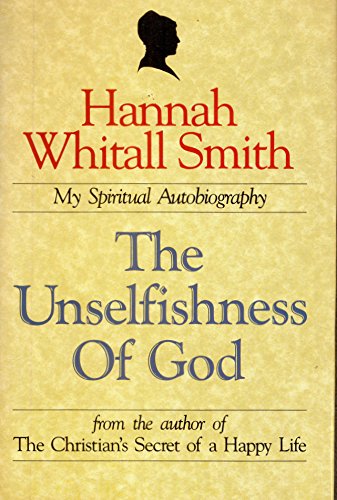 The Unselfishness of God: My Spiritual Autobiography used book depot