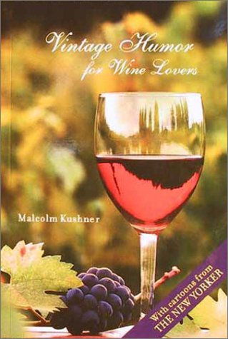 Vintage Humor for Wine Lovers Kushner, Malcolm