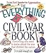 The Everything Civil War Book: Everything You Need to Know About the War That Divided the Nation Vaughan, Donald