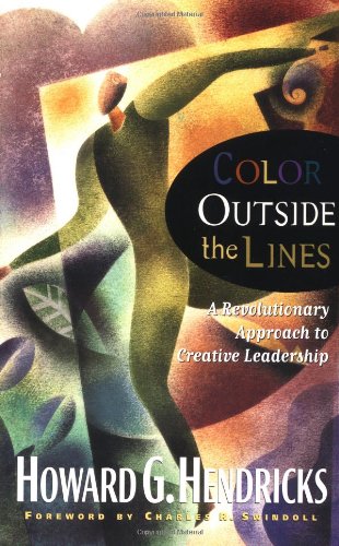 Color Outside the Lines: A Revolutionary Approach to Creative Leadership used book depot