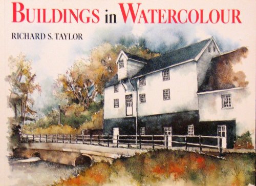 Buildings in Watercolour Taylor, Richard S