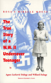 Rosa's Miracle Mouse: The True Story of a WWII Undercover Teenager used book depot