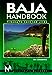 Baja Handbook: Tijuana to Cabo San Lucas 3rd ed [Paperback] Joe Cummings