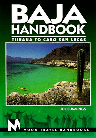 Baja Handbook: Tijuana to Cabo San Lucas 3rd ed [Paperback] Joe Cummings