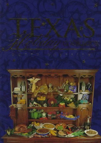 The Texas Holiday Cookbook [Hardcover] Griffith, Dotty