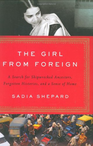 The Girl from Foreign: A Search for Shipwrecked Ancestors, Forgotten Histories, and a Sense of Home used book depot