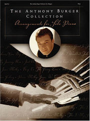 The Anthony Burger Collection: Arrangements for Solo Piano used book depot