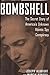 Bombshell : The Secret Story of Americas Unknown Atomic Spy Conspiracy Joseph Albright and Marcia Kunstel